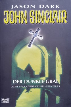 Das Buch: Der dunkle Gral von John Sinclair
