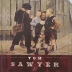 Mark Twain - Tom Sawyer und Huckleberry Finn