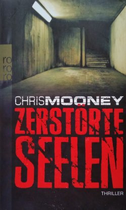 Chris Mooney – Zerstörte Seelen