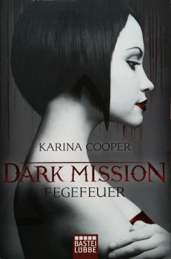 Karina Cooper – Dark Mission – Fegefeuer