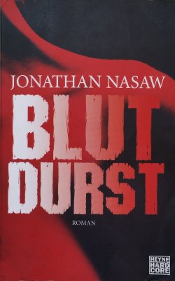 Jonathan Nasaw – Blutdurst