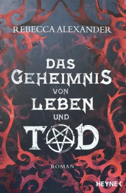 Rebecca Alexander - Das Geheimnis von Leben und Tod