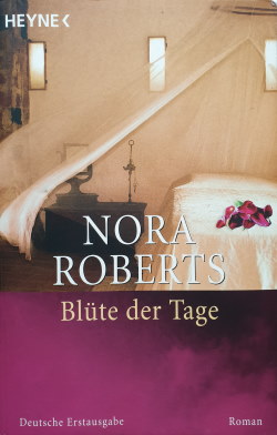 Nora Roberts - Blüte der Tage