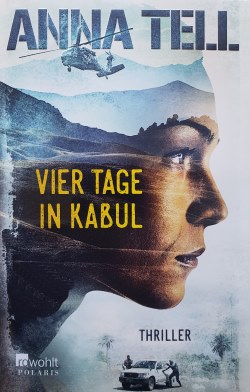 Anna Tell - Vier Tage in Kabul
