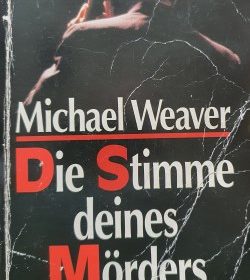 Michael Weaver - Die Stimme deines Mörders