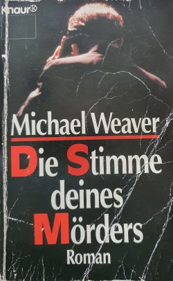 Michael Weaver - Die Stimme deines Mörders