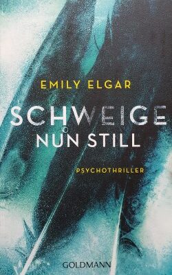 Emily Elgar - Schweige nun still