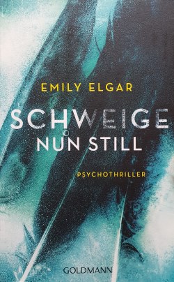 Emily Elgar - Schweige nun still