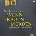 Stephan Harbort – Wenn Frauen morden