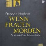 Stephan Harbort - Wenn Frauen morden