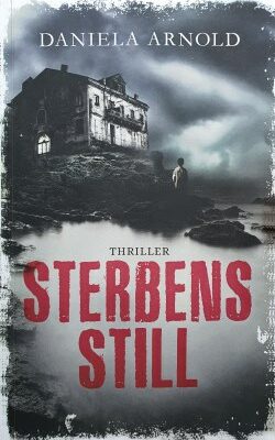Daniela Arnold - Sterbensstill