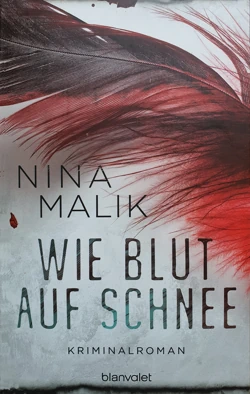 Nina Malik - Wie Blut auf Schnee