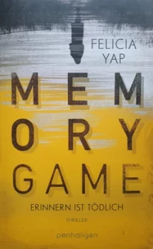 Felicia Yap - Memory Game - Erinnern ist tödlich
