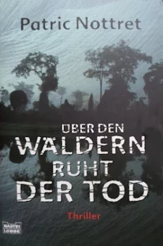 Patric Nottret - Über den Wäldern ruht der Tod