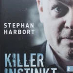 Das Buch Killerinstinkt von Stephan Harbort
