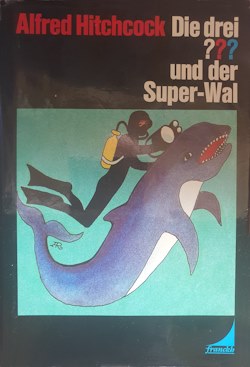 Alfred Hitchcock - Die drei Fragezeichen und der Super-Wal