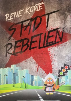 René Korte - Stadtrebellen