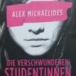 Alex Michaelides - Die verschwundenen Studentinnen