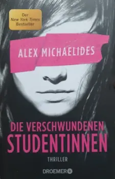 Alex Michaelides - Die verschwundenen Studentinnen