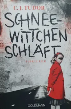 Das Buch von C. J. Tudor - Schneewittchen schläft