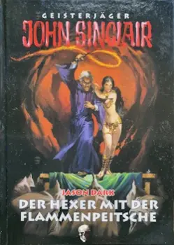 Jason Dark - John Sinclair - Der Hexer mit der Flammenpeitsche - Buchcover