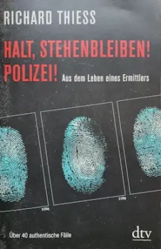 Cover von dem Buch: Richard Thiess - Halt, stehenbleiben! Polizei!