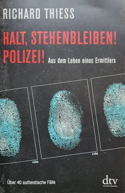 Richard Thiess - Halt, stehenbleiben! Polizei! Richard Thiess - Halt, stehenbleiben! Polizei!